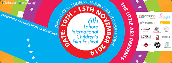 6th Lahore International Children's Film Festival 2014