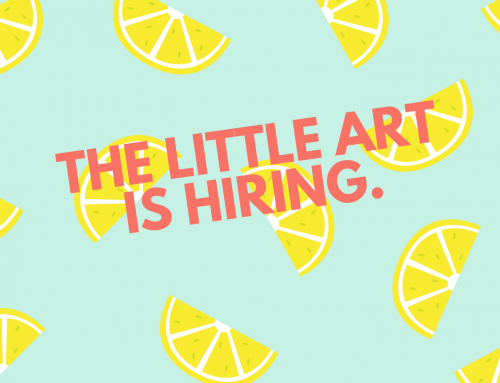 The Little Art is Hiring